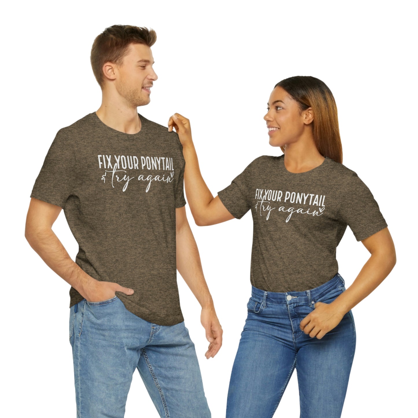 Fix your ponytail & try again Womens Tshirt