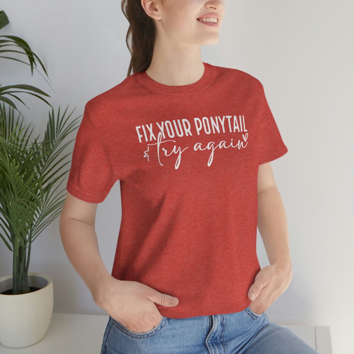 Fix your ponytail & try again Womens Tshirt