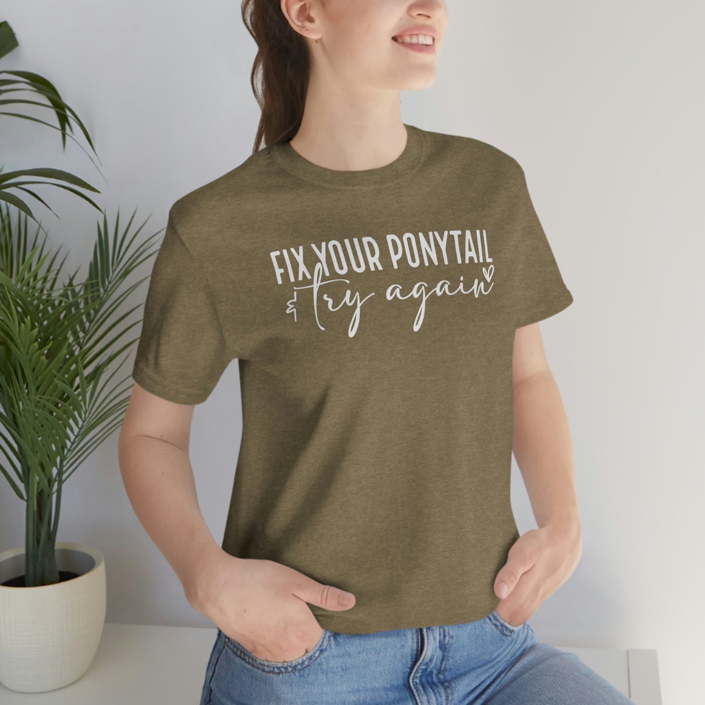 Fix your ponytail & try again Womens Tshirt