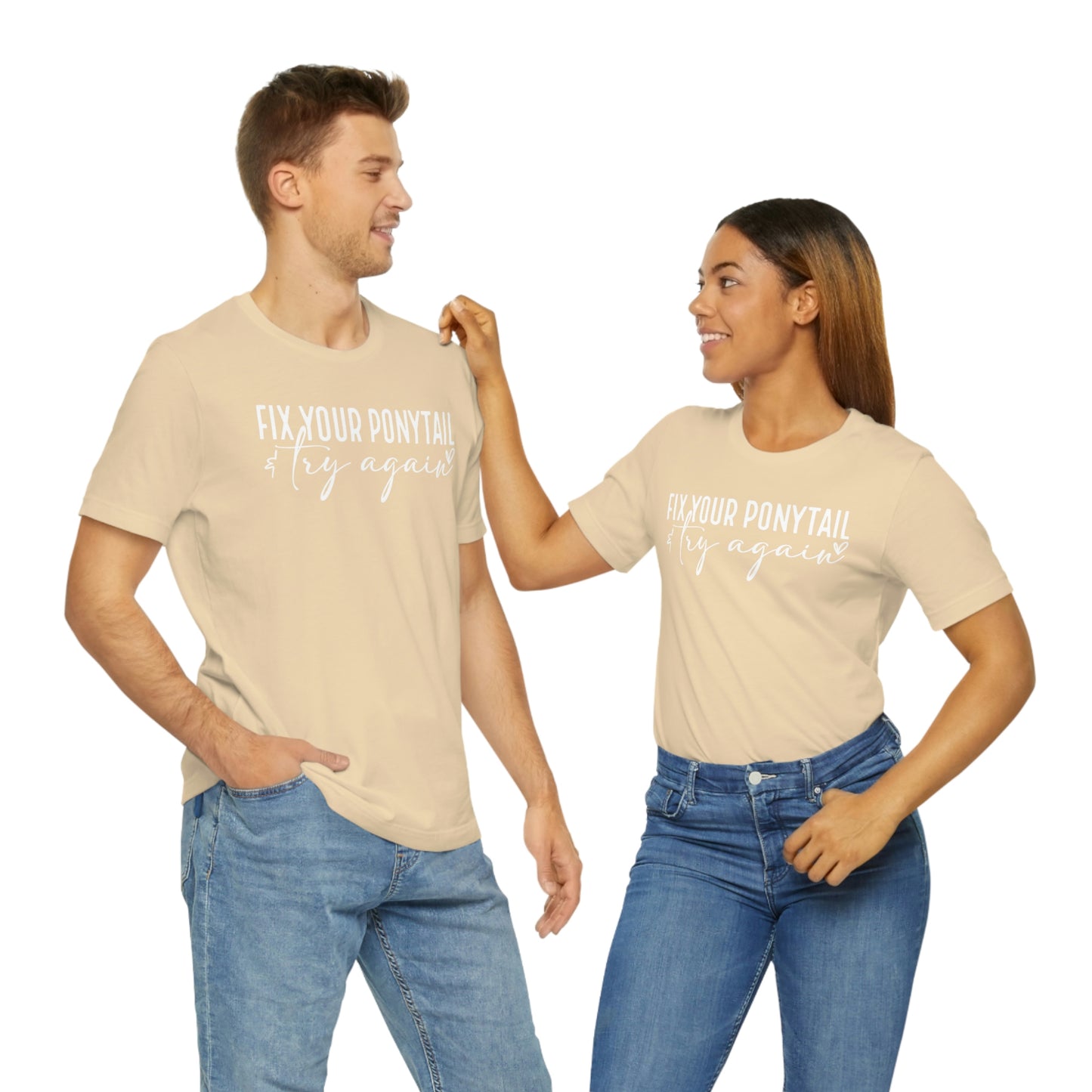 Fix your ponytail & try again Womens Tshirt