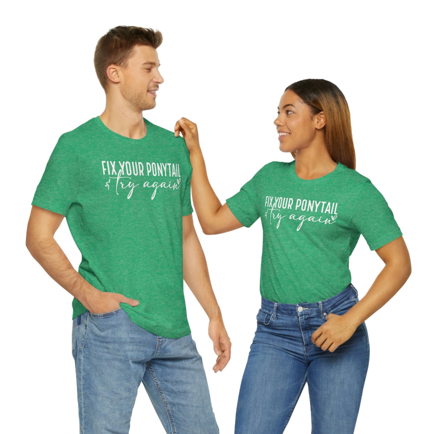 Fix your ponytail & try again Womens Tshirt